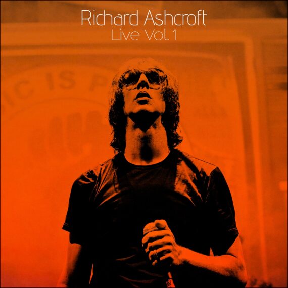 Richard Ashcroft - the new album - Live Vol 1